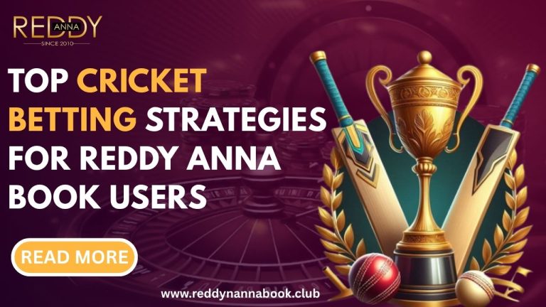 Top Cricket Betting Strategies for Reddy Anna Book Users