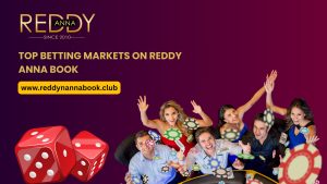 Read more about the article Top Betting Markets on Reddy Anna Book: A Complete Guide
